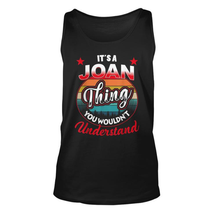Joan Retro Name  Its A Joan Thing Unisex Tank Top