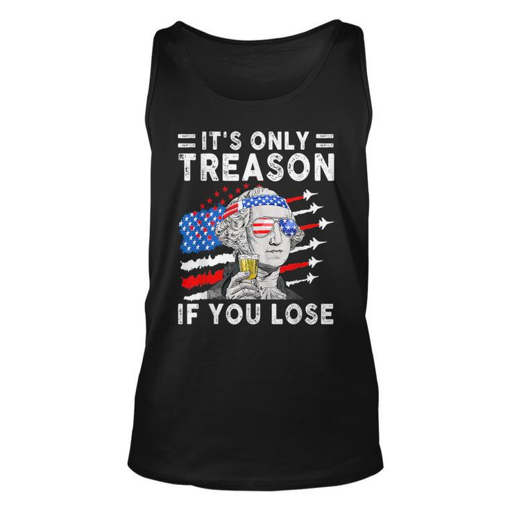 July George Washington 1776 - Its Only Treason If You Lose  Unisex Tank Top