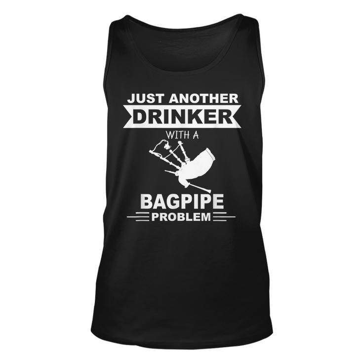 Just Another Drinker With A Bagpipe Problem - Alcohol  Unisex Tank Top