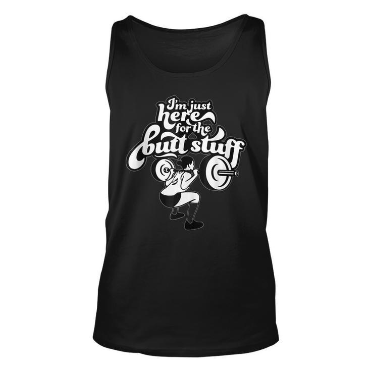 Im Just Here For The Butt Stuff Woman Workout Weightlifting Tank Top