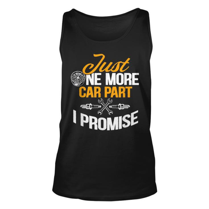 Just One More Car Part I Promise Car Mechanic Mechanic  Tank Top