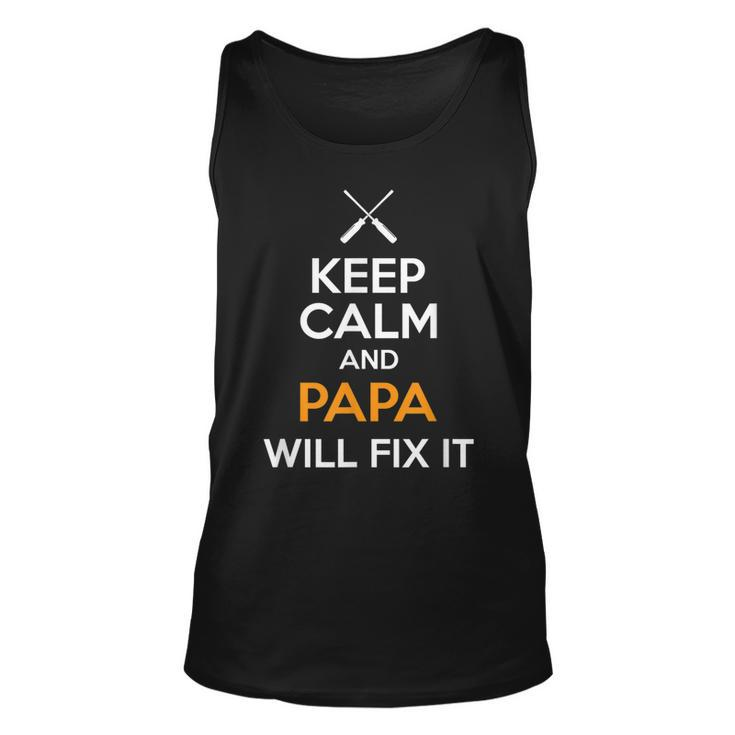 Keep Calm And Papa Will Fix It Funny Gift For Mens Unisex Tank Top