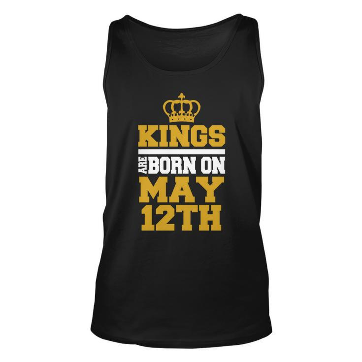 Kings Are Born On May 12Th  Birthday  For Men Unisex Tank Top
