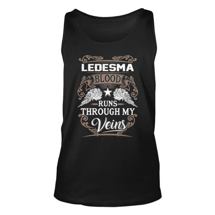 Ledesma Name Gift Ledesma Blood Runs Throuh My Veins Unisex Tank Top