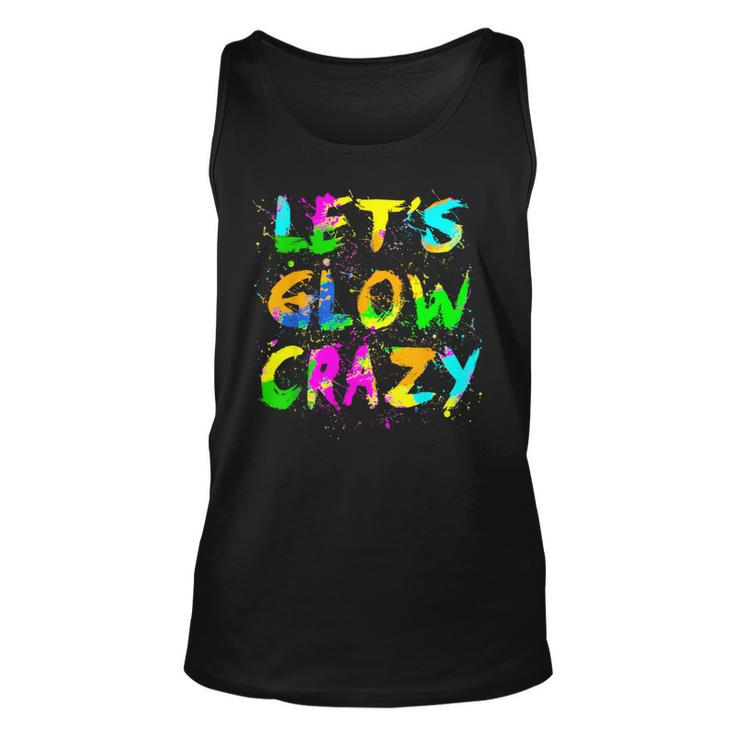 Let Glow Crazy Retro Colorful Quote Group Team Tie Dye Tank Top