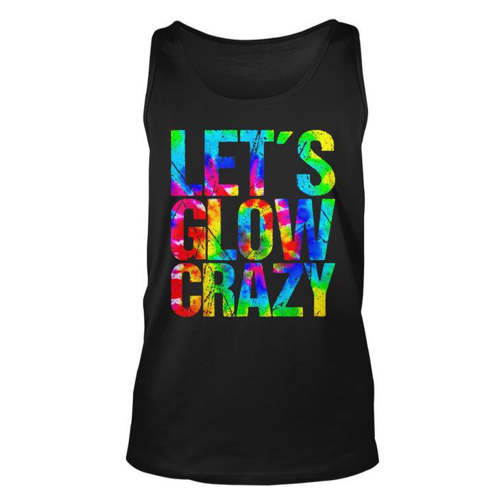 Let´S Glow Crazy Retro Colorful Quote Group Team Tie Dye Tank Top