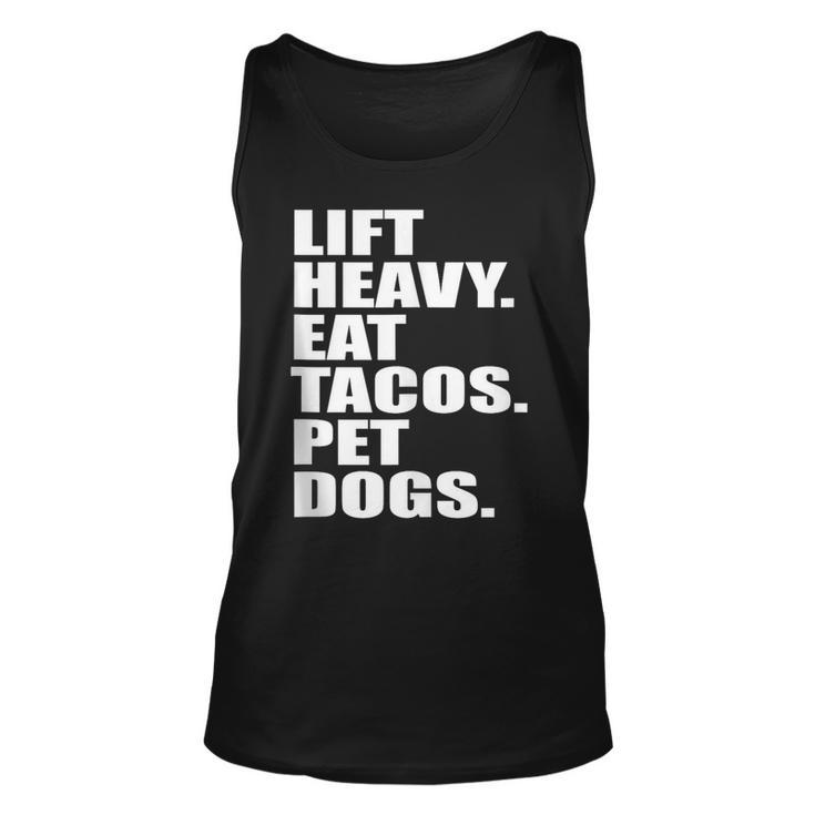 Lift Heavy Eat Tacos Pet Dogs Quote  Unisex Tank Top