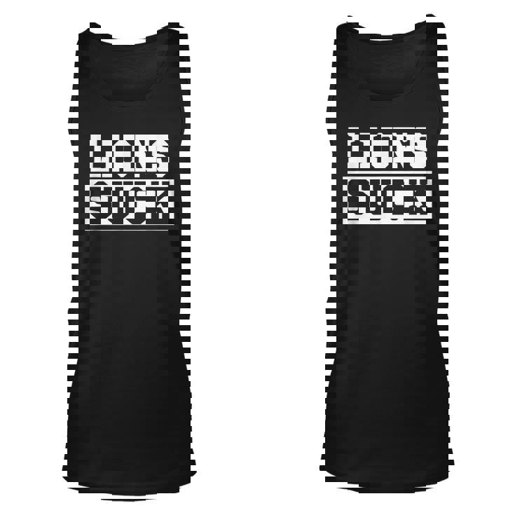 Lions Suck I Hate Lions  Unisex Tank Top