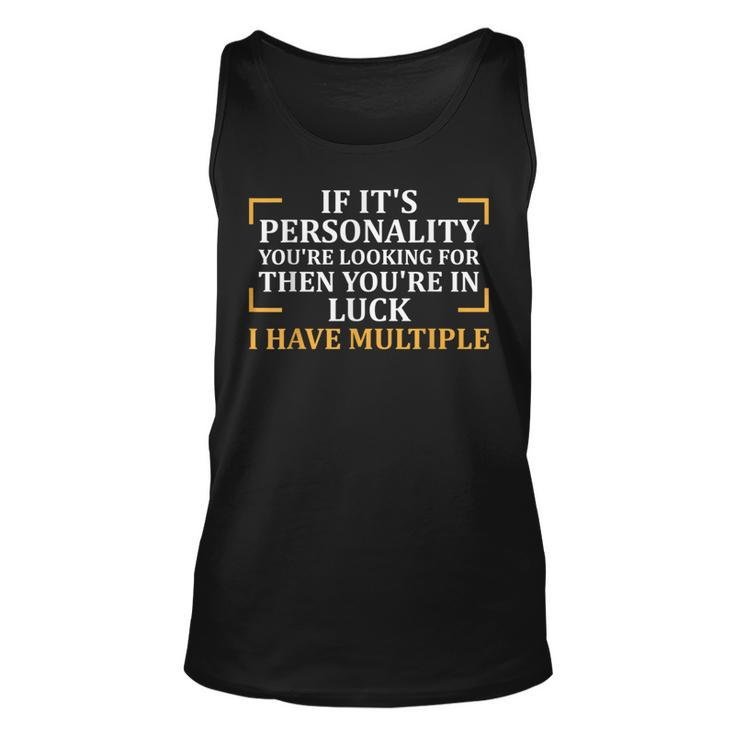 Looking For Personality I Have Multiple Sassy Sassy Tank Top