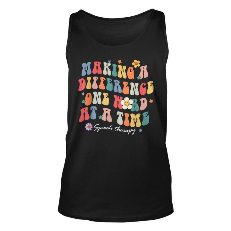 Making A Difference One Word At A Time Speech Therapy  Unisex Tank Top