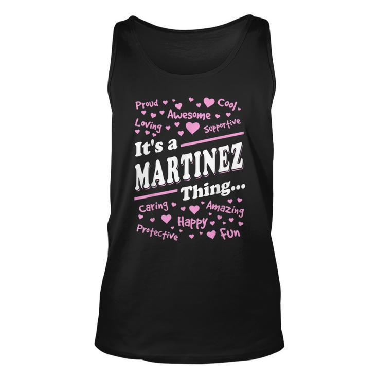 Martinez Surname Last Name Its A Martinez Thing Last Name Tank Top