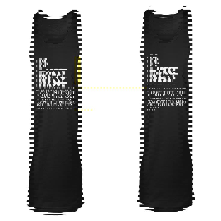 Masse Name Gift Im Masse Im Never Wrong Unisex Tank Top