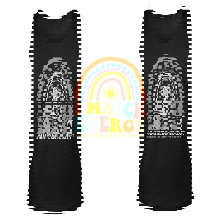 I Match Energy So How We Gone Act Today  Unisex Tank Top