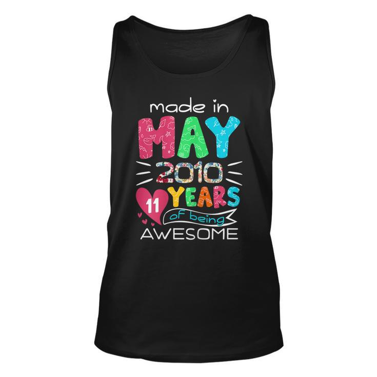 May Girls 2010 11Th Birthday 11 Years Old Made In 2010 Unisex Tank Top