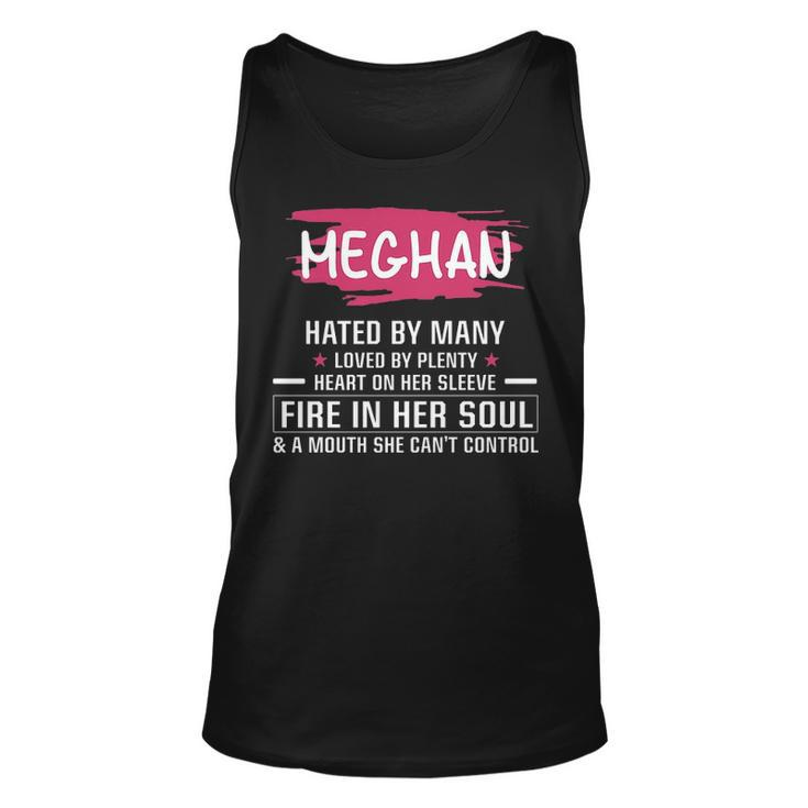 Meghan Name Gift Meghan Hated By Many Loved By Plenty Heart Her Sleeve V2 Unisex Tank Top