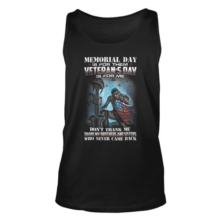 Memorial Day Is For Them Veterans Day Thank Me Unisex Tank Top