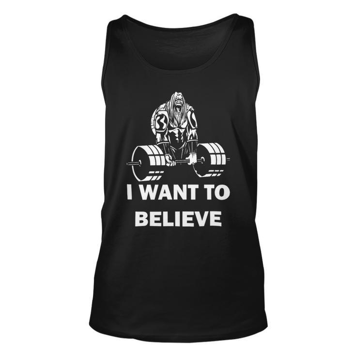 Mens Fitness Dead Lifting I Want To Believe Getting Fit Unisex Tank Top