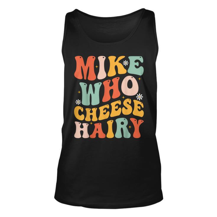 Mike Who Cheese Hairy Adult Meme Social Media Joke Tank Top