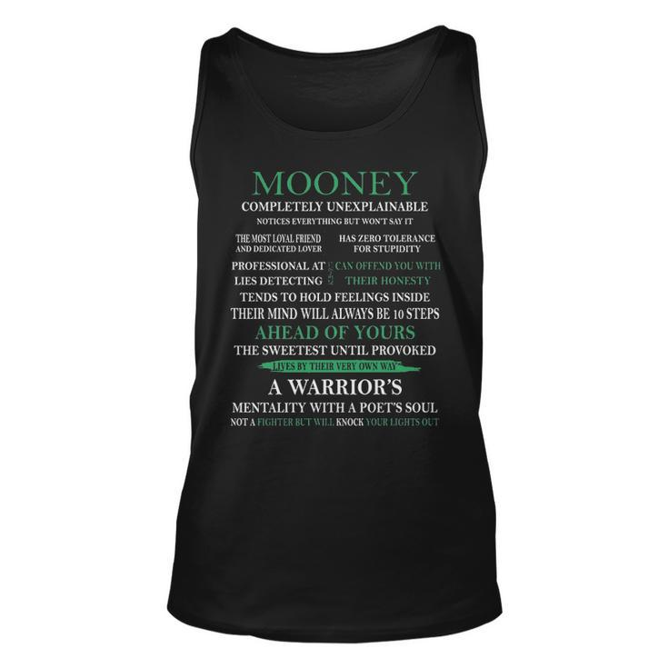 Mooney Name Gift Mooney Completely Unexplainable Unisex Tank Top