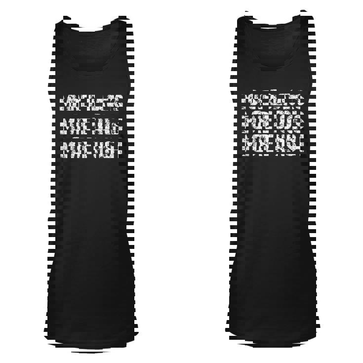 More Blacks More Dogs More Irish Unisex Tank Top