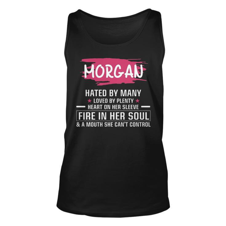 Morgan Name Gift Morgan Hated By Many Loved By Plenty Heart Her Sleeve V2 Unisex Tank Top