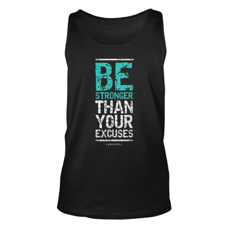 Motivational  For Men Be Stronger Than Your Excuses Unisex Tank Top
