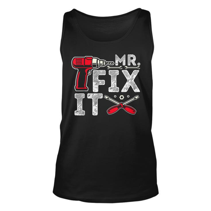 Mr Break It Mr Fix It Funny Dad & Son Matching Fathers Day  Unisex Tank Top