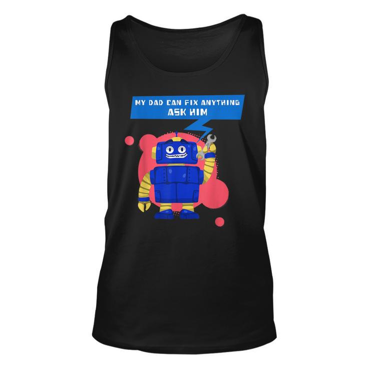 My Dad Can Fix Anything Ask Him Funny  Unisex Tank Top