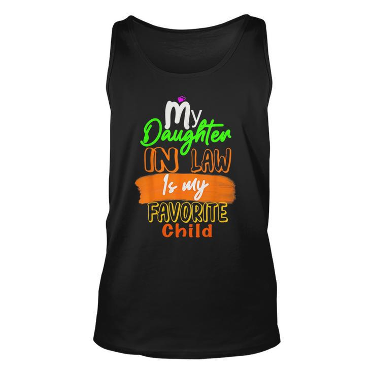 My Daughter In Law Is My Favorite Child I Love You Dad  Unisex Tank Top
