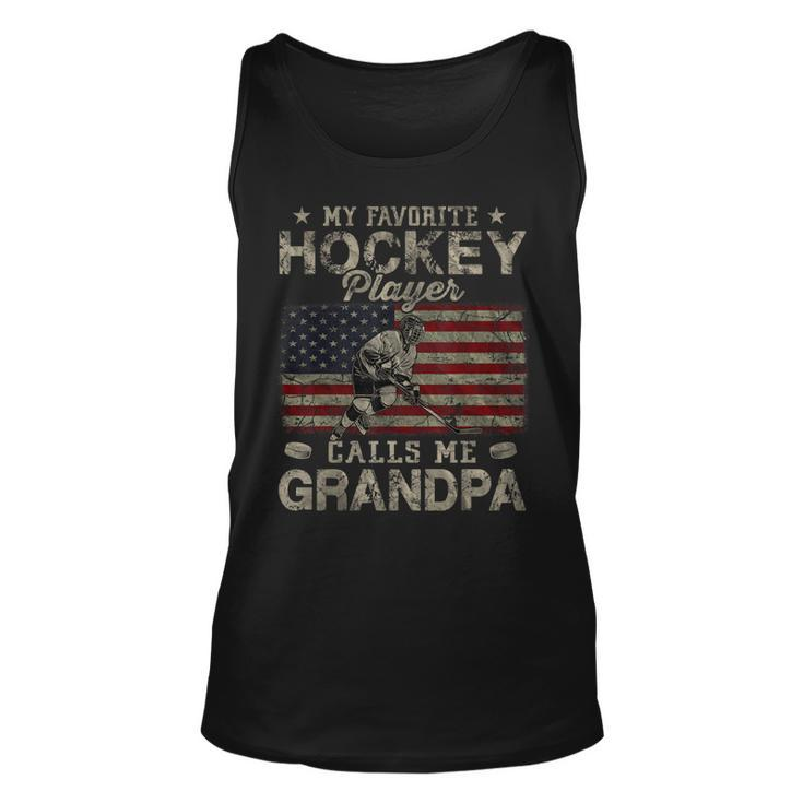 My Favorite Hockey Player Calls Me Grandpa Fathers Day  Unisex Tank Top