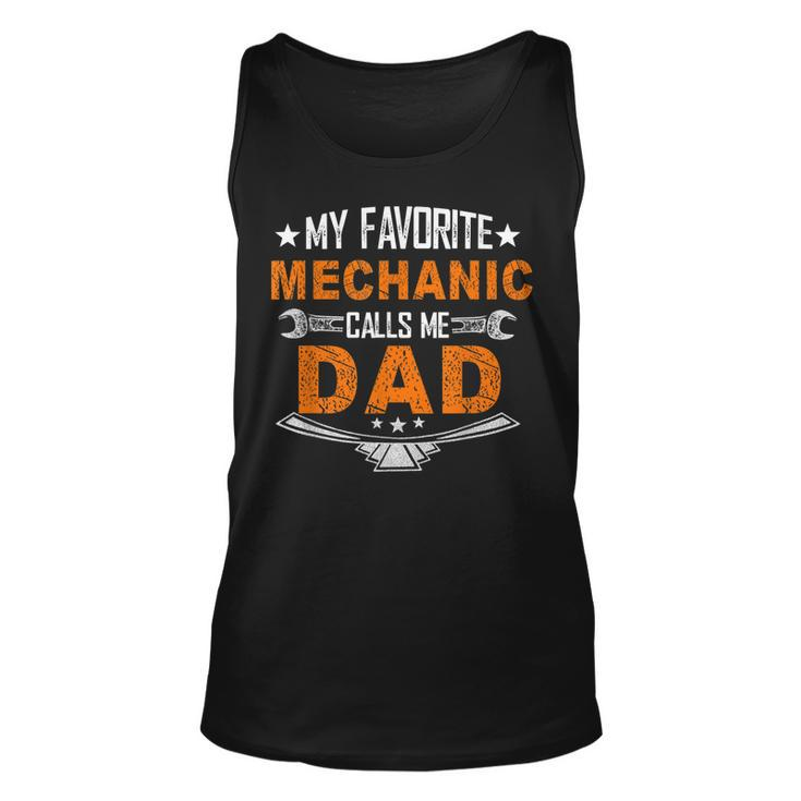 My Favorite Mechanic Calls Me Dad  Cute Father Gift Unisex Tank Top