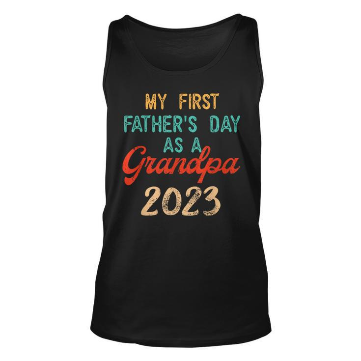 My First Fathers Day As A Grandpa 2023 Fathers Day  Unisex Tank Top
