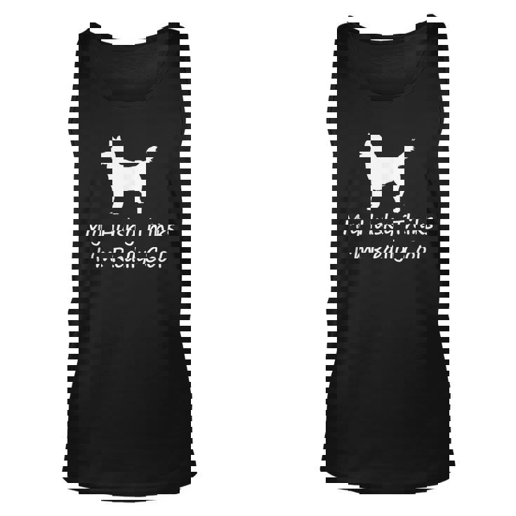 My Husky Thinks Im Really Cool Funny Siberian Husky Unisex Tank Top