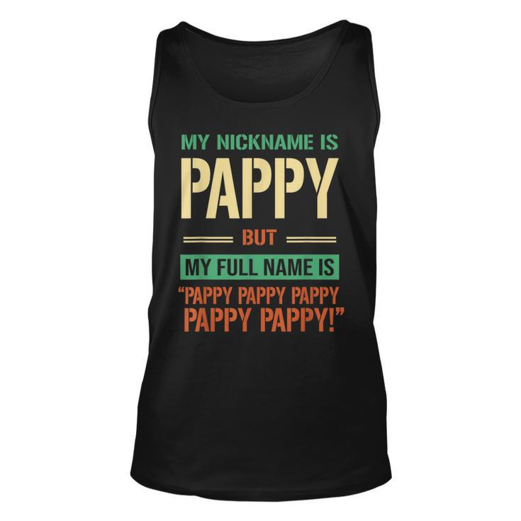 My Nickname Is Pappy Happy Daddy Funny Fathers Day Gift  Unisex Tank Top