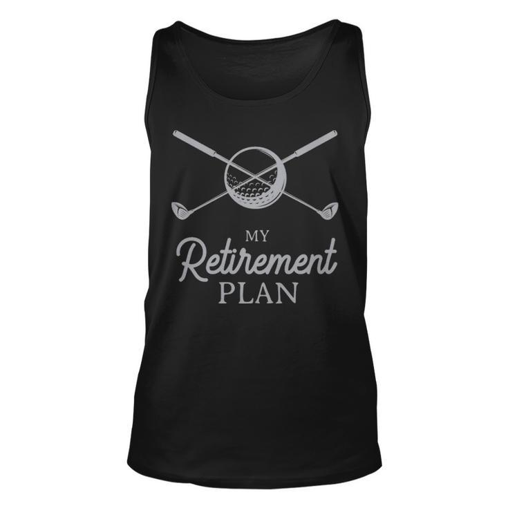 My Retirement Plan Funny Golf White  - My Retirement Plan Funny Golf White  Unisex Tank Top