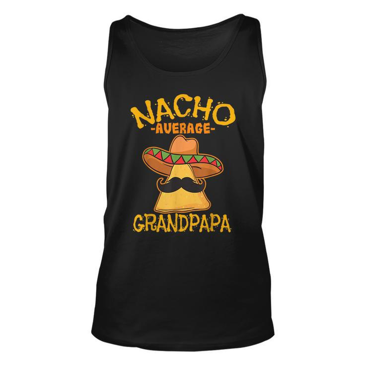 Nacho Average Grandpapa Grandfather Grandpa Cinco De Mayo  Unisex Tank Top