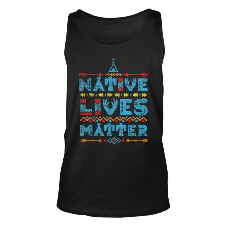 Native American Lives Matter Indian Pride Gift  Unisex Tank Top