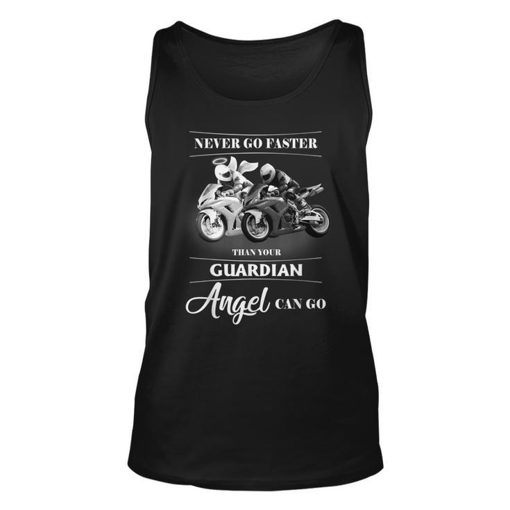 Never Go Faster Than Your Guardian Angel Can Go Motorcycle Unisex Tank Top