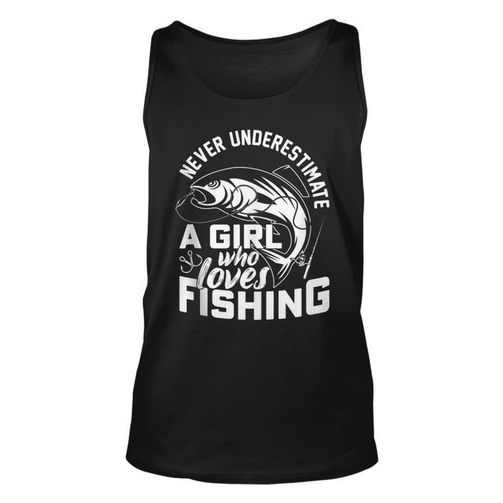Never Underestimate A Girl Who Loves Fishing Fisherman Unisex Tank Top