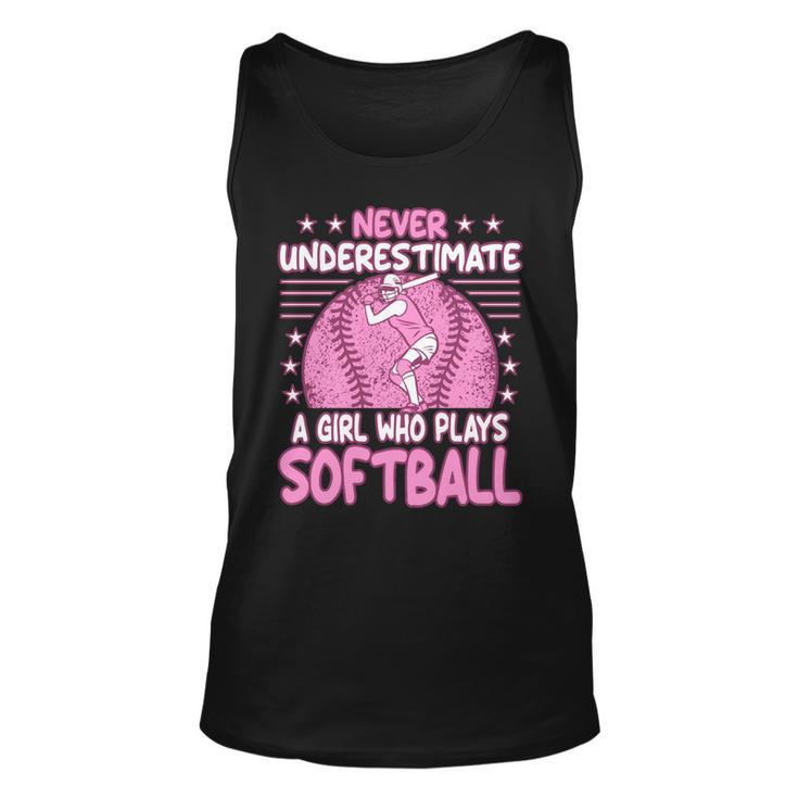 Never Underestimate A Girl Who Plays Softball Unisex Tank Top