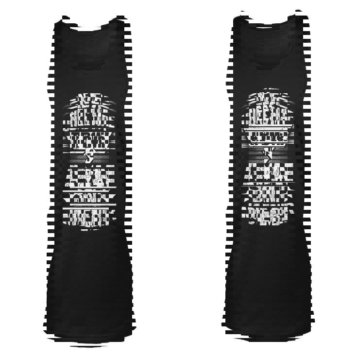 Never Underestimate A Man Born In November Birthday Gifts Gift For Mens Unisex Tank Top
