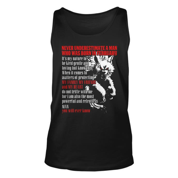 Never Underestimate A Man Who Was Born In February Unisex Tank Top