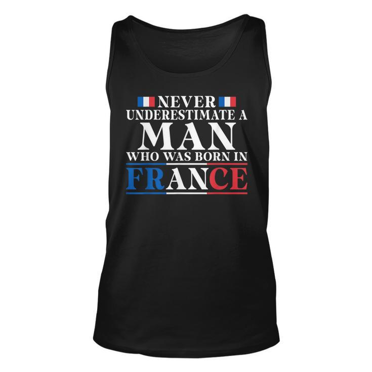 Never Underestimate A Man Who Was Born In France Unisex Tank Top