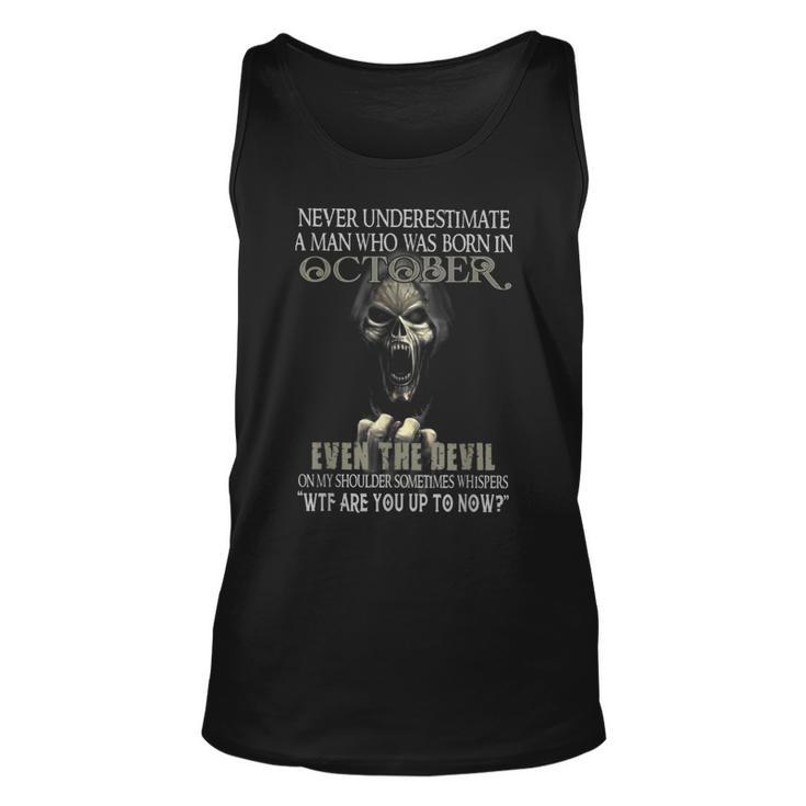 Never Underestimate A Man Who Was Born In October Unisex Tank Top