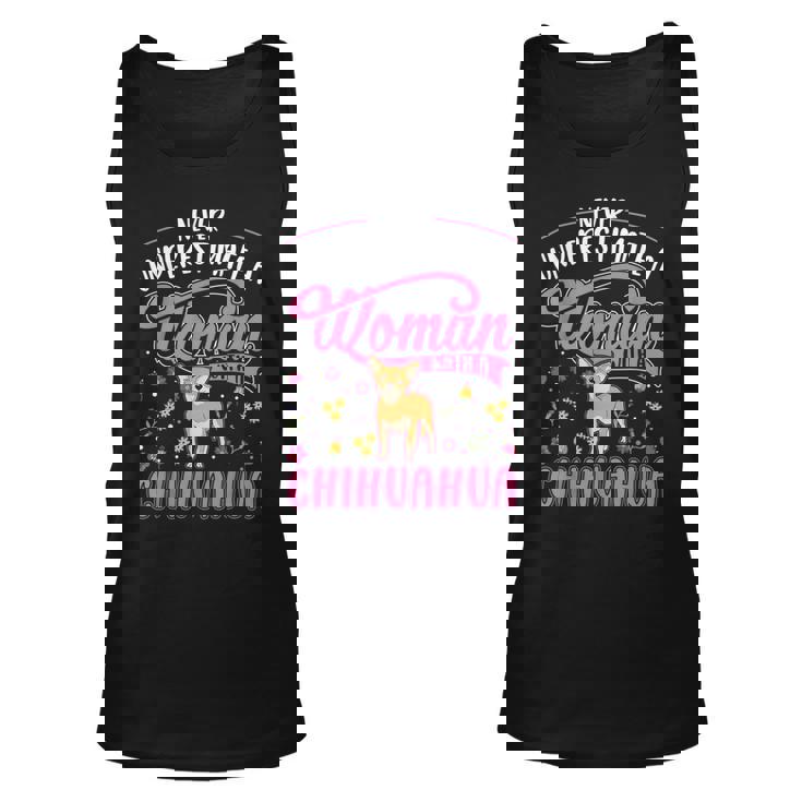 Never Underestimate A Woman With A Chihuahua Unisex Tank Top