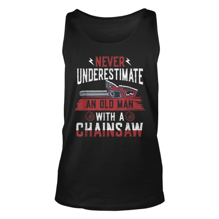 Never Underestimate An Old Man Chainsaw Lumberjack Unisex Tank Top