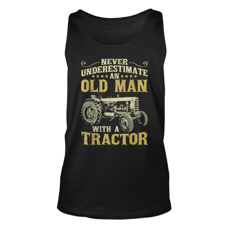 Never Underestimate An Old Man Funny Tractor Farmer Dad Gift For Mens Unisex Tank Top