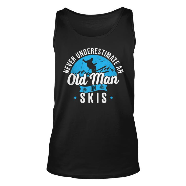Never Underestimate An Old Man On Skis Funny Skiing Skier Unisex Tank Top