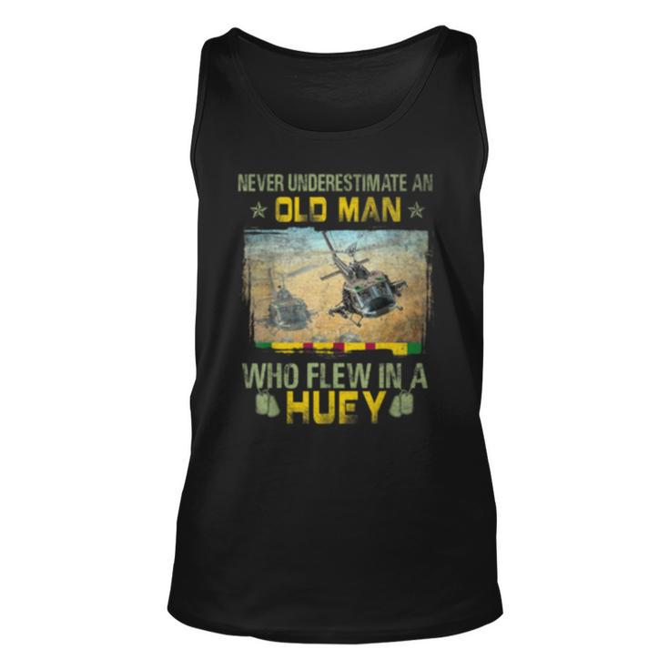 Never Underestimate An Old Man Who Flew In A Huey  Unisex Tank Top