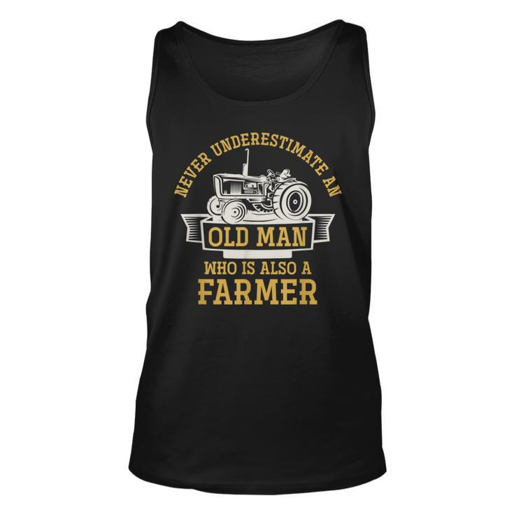 Never Underestimate An Old Man Who Is Also A Farmer Unisex Tank Top